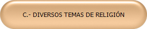 C.- DIVERSOS TEMAS DE RELIGIN
